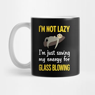 Funny Lazy Glass Blowing Blower Glassblowing Glassblower Glassmith Gaffer Mug